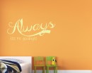 Always Quotes Wall Decal Motivational Vinyl Art Stickers